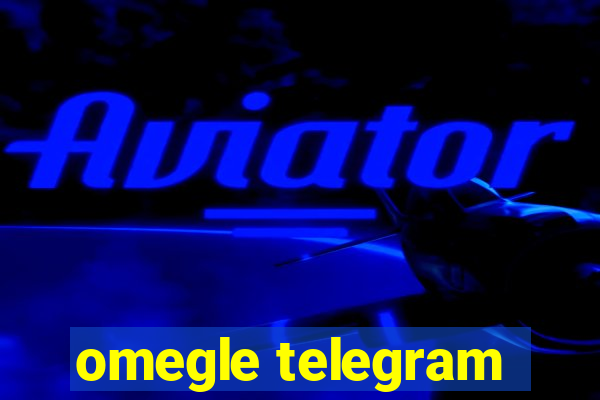 omegle telegram